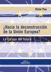 Portada de ¿Hacia la deconstrucción de la Unión Europea?