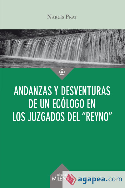 Andanzas y desventuras de un ecólogo en los juzgados del reyno