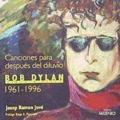 Portada de Canciones para después del diluvio. Bob Dylan disco a disco (1961-1996)