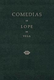 Portada de Comedias de Lope de Vega. (Parte I, Volumen I). Loas. Los donaires de Matico. Comedia nueva del perseguido. El cerco de Santa Fe. Comedia de Bamba