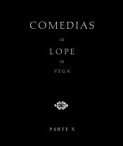 Portada de Comedias de Lope de Vega (Parte X, Volumen I). El galán de la membrilla. La venganza venturosa. Don Lope de Cardona. La humildad y la soberbia