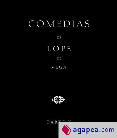 Comedias de Lope de Vega (Parte X, Volumen I). El galán de la membrilla. La venganza venturosa. Don Lope de Cardona. La humildad y la soberbia