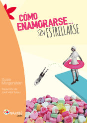 Portada de Cómo enamorarse... sin estrellarse