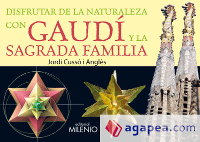 Disfrutar de la naturaleza con Gaudí y la Sagrada Familia