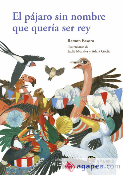 El pájaro sin nombre que quería ser rey