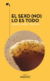 Portada de El sexo (no) lo es todo