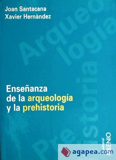 Enseñanza de la arqueología y la prehistoria