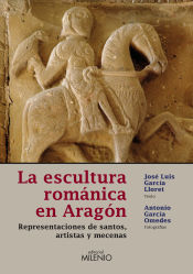 Portada de La escultura románica en Aragón