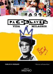Portada de Paco Clavel. Vida y milagros