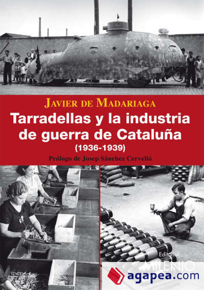 Tarradellas y la industria de guerra de Cataluña (1936-1939)