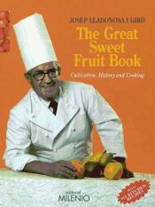 Portada de The Great Sweet Fruit Book: Cultivation, History and Cooking