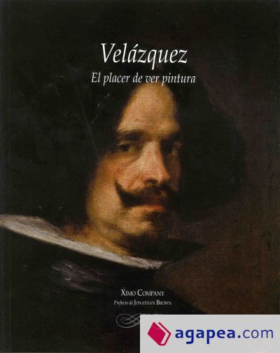 VELÁZQUEZ: EL PLACER DE VER PINTURA