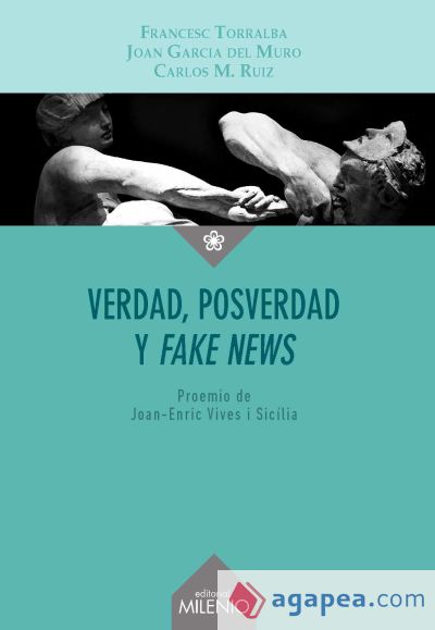 Verdad, posverdad y fake news