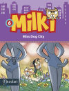 Milki. Miss dog City