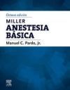 Miller. Anestesia b&aacute;sica