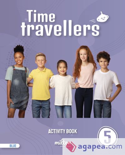 Time Travellers 5 Blue Activity Book English 5 Primaria