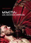 Mimetia: los archivos cr&iacute;pticos