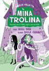 Mina Trolina, 4. Qu&egrave; Far&eacute; De Gran?
