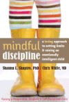 Mindful Discipline: A Loving Approach to Setting Limits and Raising an Emotionally Intelligent Child