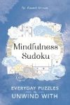 Mindfulness Sudoku: Everyday Puzzles to Unwind with