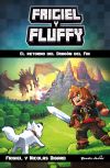 Minecraft. Frigiel y Fluffy: El retorno del Dragón del Fin