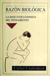 Portada de Razón biológica: la base evolucionista del pensamiento