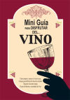 Mini guía para disfrutar del vino