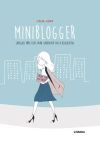 Miniblogger : consejos prácticos para sobrevivir en la blogosfera