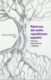 Portada de Retornos del exilio republicano español dilemas, experiencias y legados