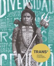 Portada de TRANS. DIVERSIDAD DE IDENTIDADES Y ROLES DE GÉNERO. CATÁLOGO MUSEO DE AMÉRICA