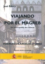 Portada de Viajando por el Magreb: un intercambio de culturas : Argelia, Marruecos y Túnez