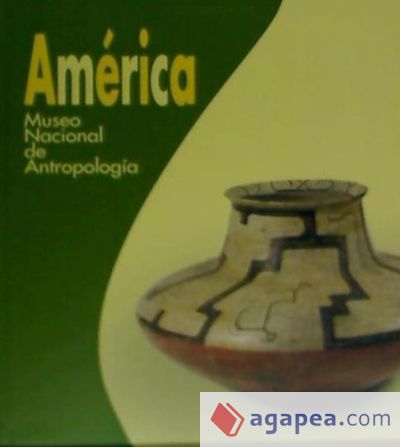 América : Museo Nacional de Antropología