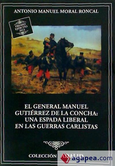 El General Manuel Gutiérrez de la Concha, una espada liberal en las Guerras Carlistas