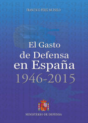 Portada de El gasto de Defensa en España 1946-2015