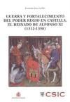 Portada de Guerra y fortalecimiento del poder regio en Castilla el reinado de Alfonso XI (1312-1350)