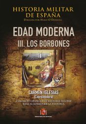 Portada de Historia Militar de España. III, Edad Moderna. III, Los Borbones