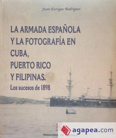 La Armada Española y la fotografía en Cuba, Puerto Rico y Filipinas