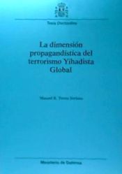 Portada de La dimensión propagandística del terrorismo yihadista global