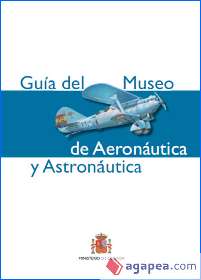 Museo de Aeronáutica y Astronáutica : guía