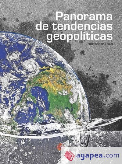 Panorama de tendencias geopolíticas. Horizonte 2040