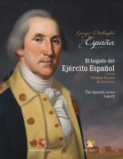 Portada de George Washington & España. El legado del Ejército Español en los EE.UU