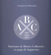 Portada de Daciones de bienes culturales en pago de impuestos. 2001, 2002, 2003