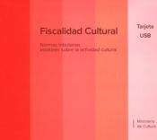 Portada de Fiscalidad cultural: Normas tributarias estatales sobre la actividad cultural