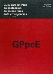 Portada de Guía para un plan de protección de colecciones ante emergencias