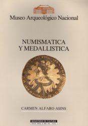 Portada de Museo Arqueológico Nacional: numismática y medallística