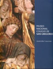 MUSEO NACIONAL COLEGIO DE SAN GREGORIO - ESPAÑA. SUBDIRECCION GENERAL DE MUSEOS  ESTATALES - 9788481814224