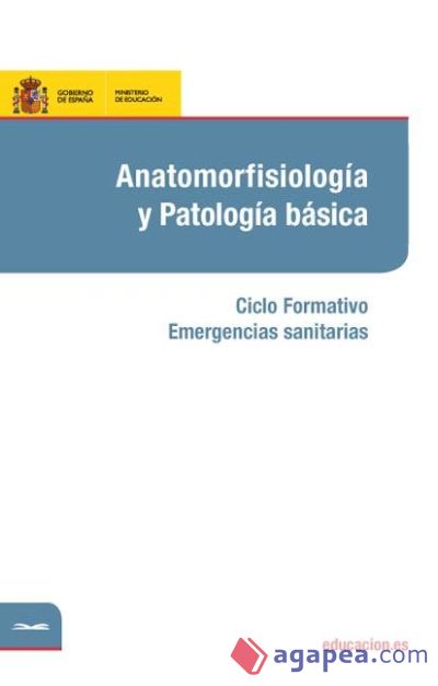 Anatomorfisiología y patología básicas. Ciclo formativo: Emergencias Sanitarias