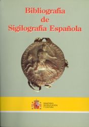 Portada de Bibliografía de sigilografía española