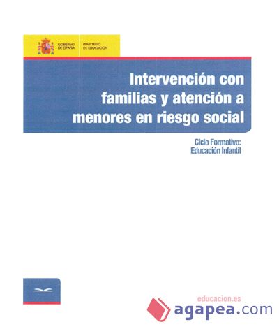 Intervención con familias y atención a menores en riesgo social. Ciclo formativo: Educación Infantil
