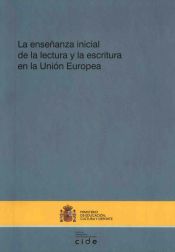 Portada de La ense&ntilde;anza inicial de la lectura y la escritura en la Uni&oacute;n Europea